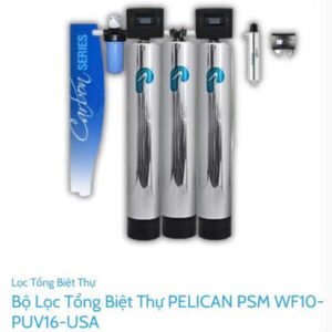 Bộ Lọc Tổng Biệt Thự PELICAN PSM WF10-PUV16-USA