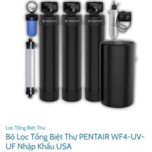 Bộ Lọc Tổng Biệt Thự PENTAIR WF4-UV-UF Nhập Khẩu USA